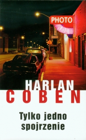 Tylko jedno spojrzenie - Coben Harlan<br />