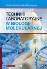 Techniki laboratoryjne w biologii molekularnej Anna Lewandowska Ronnegren