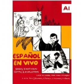 Espanol En Vivo Gadaj z Nativami Czytaj z Noblistami /poziom A1 - Opracowanie zbiorowe