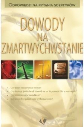 Dowody na Zmartwychwstanie
