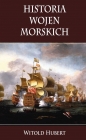 Historia wojen morskich - Witold Hubert