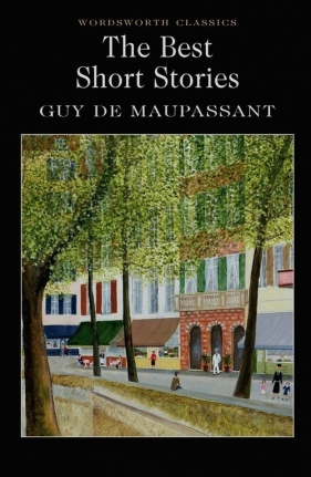 Best Short Stories - Maupassant de Guy