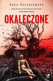 Okaleczone - Anna Kaczanowska