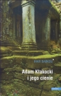 Adam Kłakocki i jego cienie - Ihar Babkou