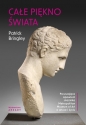 Całe piękno świata - Patrick Bringley