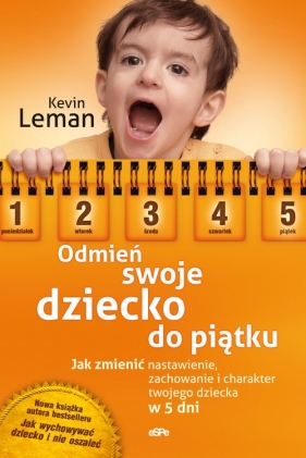 Odmień swoje dziecko do piątku - Leman Kevin