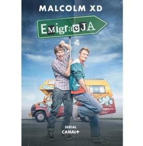 Emigracja. Wydanie filmowe - Malcolm XD