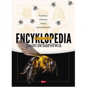 Wielka encyklopedia pszczelarstwa - Morawski Mateusz, Morań-Morawska Lidia, Pogorzelec Marek