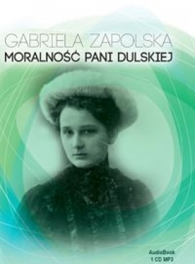 Moralność Pani Dulskiej (Audiobook) - Gabriela Zapolska