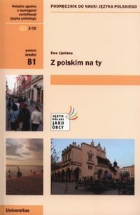 Z polskim na Ty B1 Podręcznik do nauki języka polskiego + CD - Lipińska Ewa