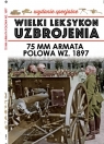 Wielki Leksykon Uzbrojenia Wydanie Specjalne nr 5/20 75mm armata polowa