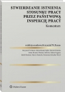 Stwierdzanie istnienia stosunku pracy przez Państwową Inspekcję Pracy. Opracowanie zbiorowe
