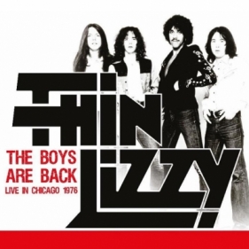 The Boys Are Back. Live in Chicago 1976 - winyl - Thin Lizzy