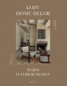 Cozy Home Decor: Warm Interior Design Opracowanie zbiorowe