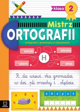 Mistrz ortografii klasa 2 Ortografia i gramatyka w ćwiczeniach - Antonina Wielocha