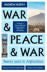 War & Peace & War Twenty years in Afghanistan North Andrew