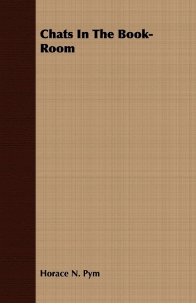 Chats In The Book-Room - Pym Horace N.