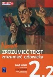 Nowe Zrozumieć tekst - zrozumieć człowieka Modernizm - dwudziestolecie międzywojenne. Klasa 2. Część 2. Liceum i technikum Podręcznik do języka polskiego Zakres podstawowy i rozszerzony