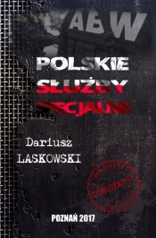 Polskie służby specjalne - Laskowski Dariusz