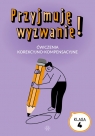  Przyjmuję wyzwanie Klasa 4Ćwiczenia korekcyjno-kompensacyjne