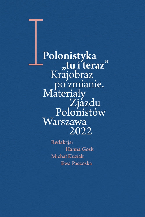 Polonistyka. Materiały Zjazdu Polonistów 2022
