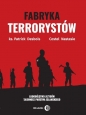 Fabryka terrorystów - Nastasie Costel, Patrick Desbois