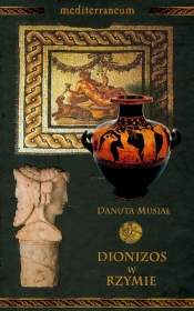 Dionizos w Rzymie Tom 6 - Musiał Danuta