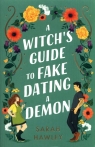 A Witch's Guide to Fake Dating a Demon Hawley Sarah