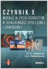 Czynnik X. Morale w życiu osobistym, w działalności społecznej i Marian Cieślarczyk, Adam Kołodziejczyk