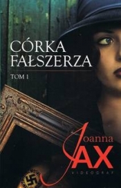 Córka fałszerza tom 1 - Joanna Jax