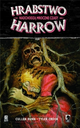 Hrabstwo Harrow T.7: Nadchodzą mroczne czasy - Cullen Bunn