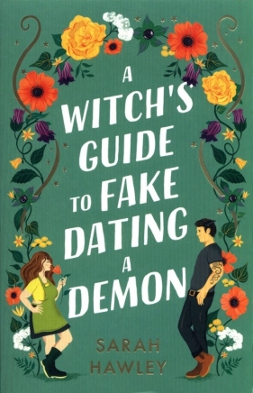 A Witch's Guide to Fake Dating a Demon - Sarah Hawley