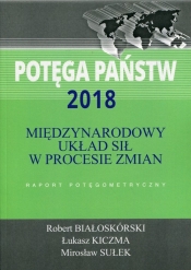 Potęga państw 2018 Międzynarodowy układ sił w procesie zmian - Sułek Mirosław