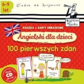 Kapitan Nauka. Angielski dla dzieci - 100 pierwszych zdań + karty obrazkowe - Dulińska Katarzyna, Filipek Marta
