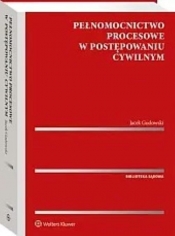 Pełnomocnictwo procesowe w postępowaniu cywilnym - Jacek Gudowski