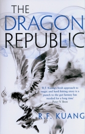 The Dragon Republic - Rebecca F. Kuang