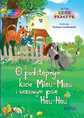 O podstępnym kocie Miau-Miau i uczciwym psie Hau-Hau - Lech Tkaczyk