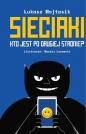 Sieciaki. Kto jest po drugiej stronie? - Łukasz Wojtasik