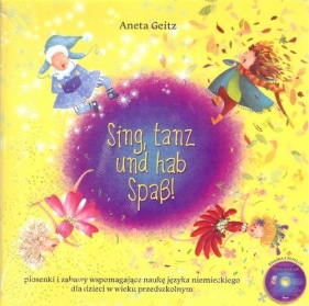 Sing tanz und hab Spaß +CD - Geitz Aneta