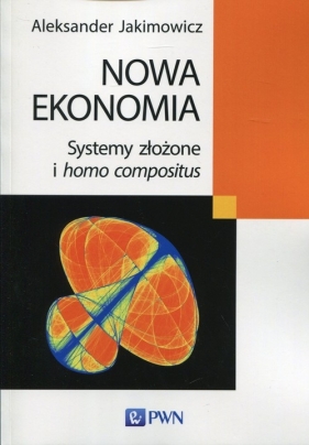 Nowa ekonomia - Aleksander Jakimowicz