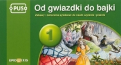 PUS Od gwiazdki do bajki 1 - Bojanowska-Obłuda Danuta