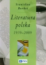 Literatura polska 1939-2009 Burkot Stanisław