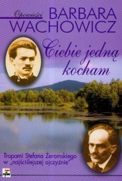Ciebie jedną kocham - Barbara Wachowicz