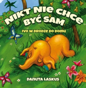 Nikt nie chce być sam - Laskus Danuta