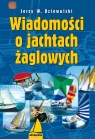 Wiadomości o jachtach żaglowych  Dziewulski Jerzy W.