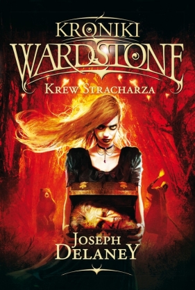 Kroniki Wardstone. Tom 10. Krew Stracharza - Joseph Delaney