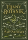 Pijany botanik  Steward Amy