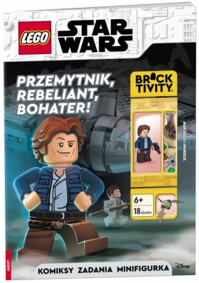 LEGO Star Wars. Przemytnik, Rebeliant, Bohater! - Opracowanie zbiorowe