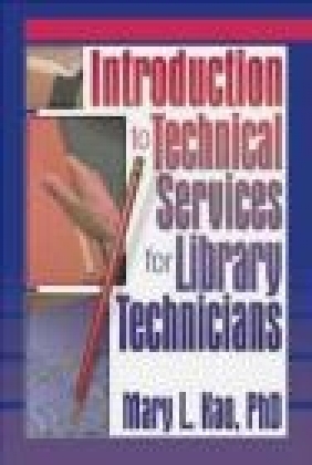 Introduction to Technical Services for Library Technicians Mary L. Kao, M Kao
