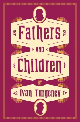 Fathers and Children - Ivan Turgenev